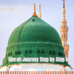 Umrah Journey Step by Step for First-Time Pilgrims